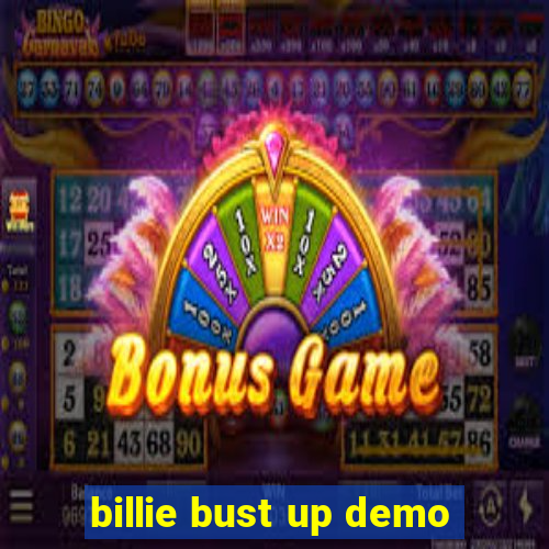 billie bust up demo